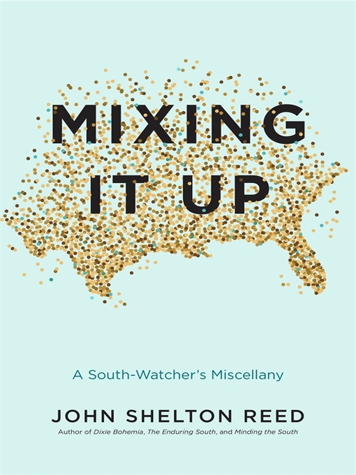 Title details for Mixing It Up by John Shelton Reed - Available
